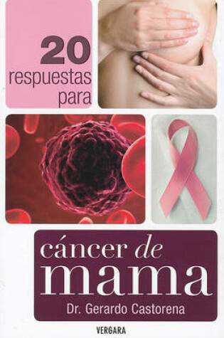 Cover of 20 Respuestas Para el Cancer de Mama