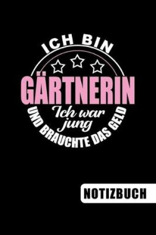 Cover of Ich bin Gartnerin - Ich war jung und brauchte das Geld