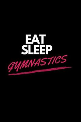 Book cover for Eat Sleep Gymnastics