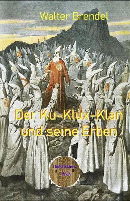 Book cover for Der Ku-Klux-Klan und seine Erben