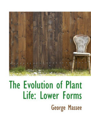 Cover of The Evolution of Plant Life