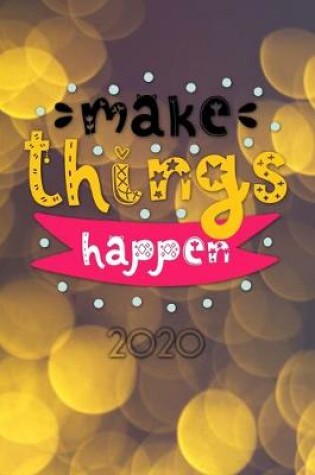 Cover of Make things happen 2020
