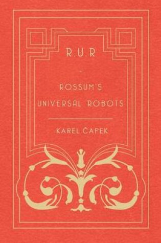 Cover of R.U.R. - Rossum's Universal Robots