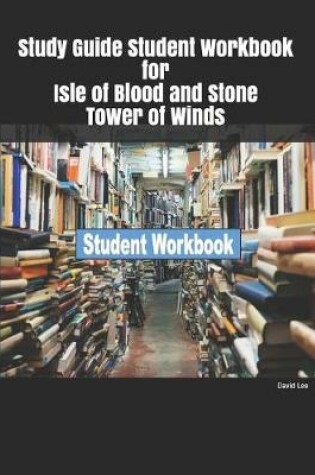 Cover of Study Guide Student Workbook for Isle of Blood and Stone Tower of Winds