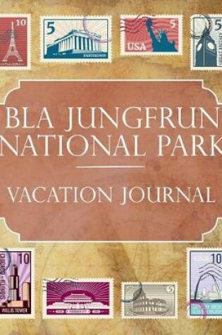 Cover of Bla Jungfrun National Park Vacation Journal