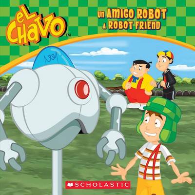 Cover of Un Amigo Robot / A Robot Friend (Bilingual)