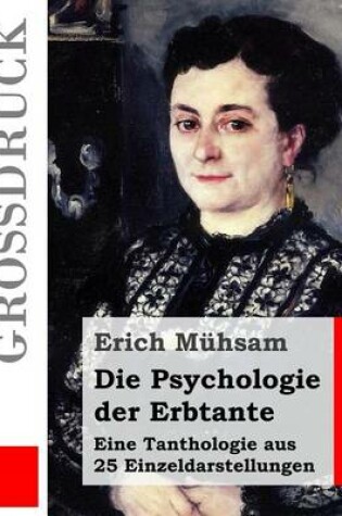 Cover of Die Psychologie der Erbtante (Großdruck)