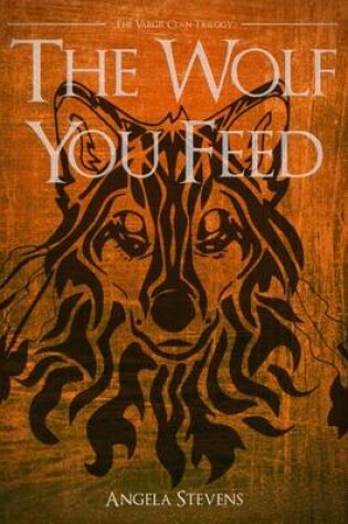 Cover of The Wolf You Feed