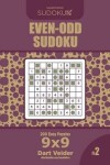 Book cover for Even-Odd Sudoku - 200 Easy Puzzles 9x9 (Volume 2)