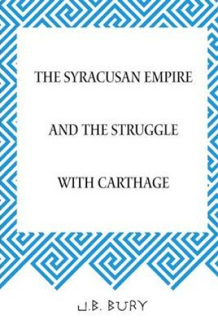 Cover of The Syracusan Empire and the Struggle with Carthage