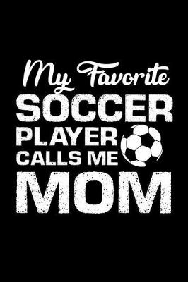 Book cover for My Favorite Soccer Player Calls Me Mom
