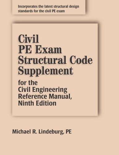 Book cover for Civil PE Exam Structural Code Supplement for the Civil Engineering Reference Manual, Ninth Ition