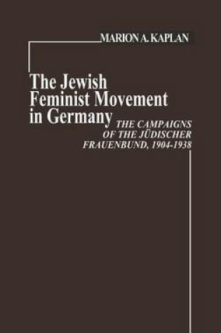 Cover of The Jewish Feminist Movement in Germany