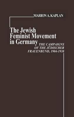 Book cover for The Jewish Feminist Movement in Germany