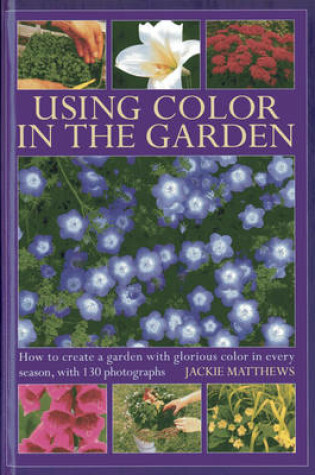 Cover of Using Colour in the Gardens