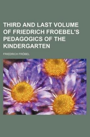 Cover of Third and Last Volume of Friedrich Froebel's Pedagogics of the Kindergarten