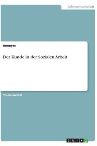 Cover of Der Kunde in der Sozialen Arbeit