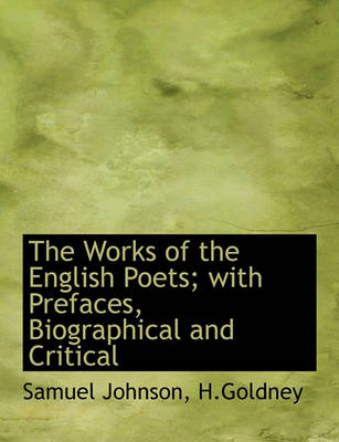 Book cover for The Works of the English Poets; With Prefaces, Biographical and Critical
