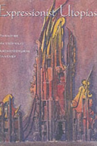 Cover of Expressionist Utopias