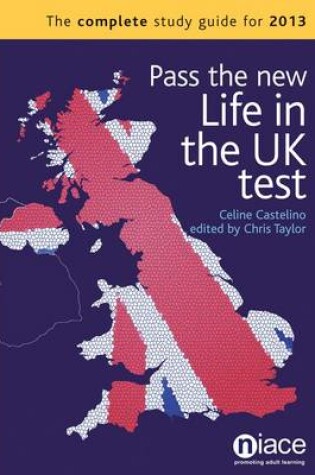 Cover of Pass the New Life in the UK Test: A Complete Study Guide for 2013