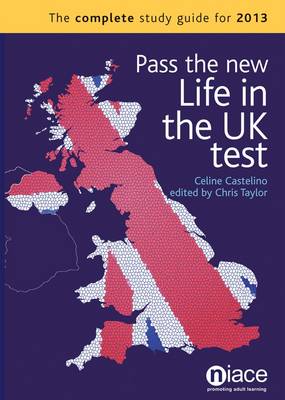 Book cover for Pass the New Life in the UK Test: A Complete Study Guide for 2013