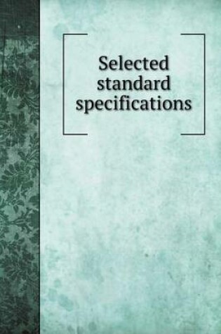 Cover of Selected standard specifications