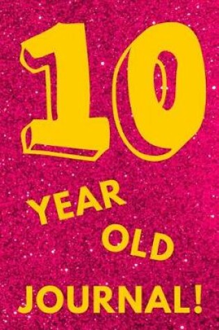 Cover of 10 Year Old Journal!