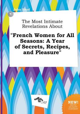 Book cover for The Most Intimate Revelations about French Women for All Seasons