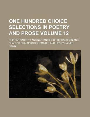 Book cover for One Hundred Choice Selections in Poetry and Prose Volume 12