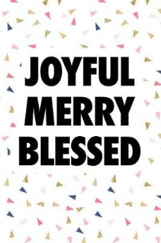 Cover of Joyful Merry Blessed