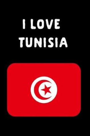 Cover of I Love Tunisia