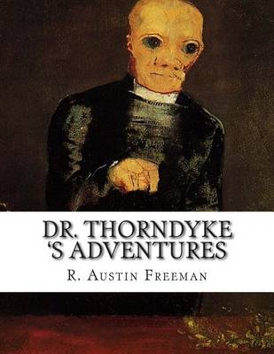 Book cover for Dr. Thorndyke 's Adventures R. Austin Freeman