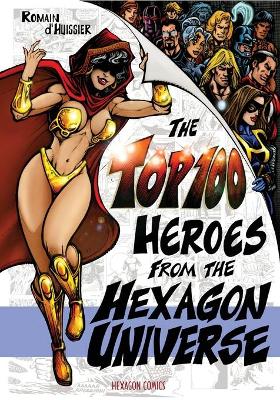 Book cover for The Top 100 Heroes from the Hexagon Universe