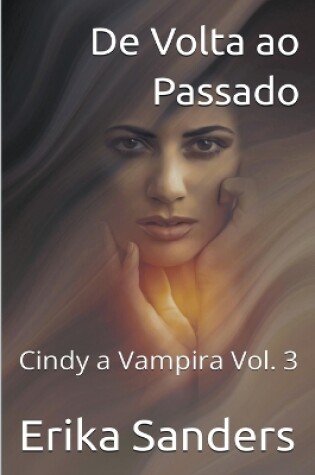 Cover of De Volta ao Passado. Cindy a Vampira Vol. 3