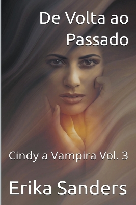 Book cover for De Volta ao Passado. Cindy a Vampira Vol. 3