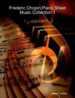 Book cover for Frederic Chopin Piano Sheet Music Collection 1