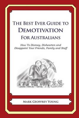 Book cover for The Best Ever Guide to Demotivation for Australians