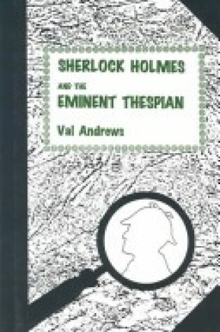 Cover of Sherlock Holmes and the Eminent Thespian