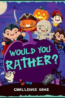 Cover of Would You Rather Halloween