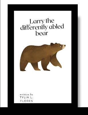 Book cover for Larry the Differently Abled Bear