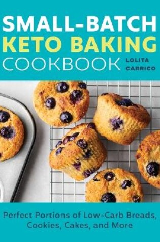 Cover of Small-Batch Keto Baking Cookbook