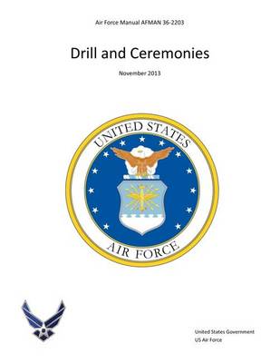 Book cover for Air Force Manual AFMAN 36-2203 Drill and Ceremonies November 2013