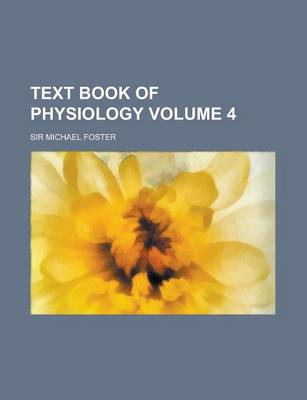 Book cover for Text Book of Physiology Volume 4