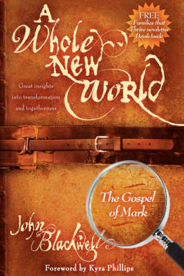 Cover of A Whole New World: The Gospel of Mark