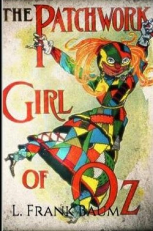 Cover of The Patchwork Girl of Oz Annotated