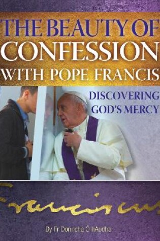 Cover of The Beauty of Confession with Pope Francis