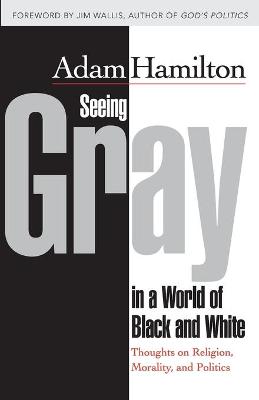 Book cover for Seeing Gray in a World of Black and White
