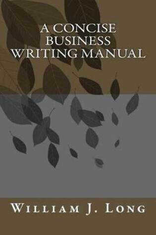 Cover of A Concise Business Writing Manual