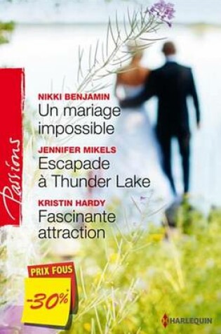 Cover of Un Mariage Impossible - Escapade a Thunder Lake - Fascinante Attraction