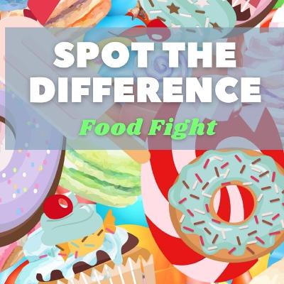 Book cover for Food Fight - Spot the Difference